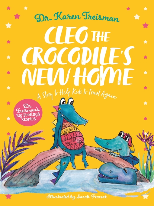 Title details for Cleo the Crocodile's New Home by Karen Treisman - Available